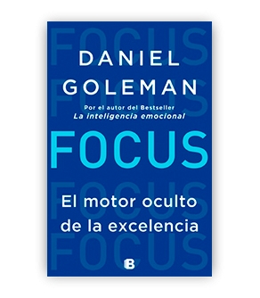 Focus. El Motor Oculto De La Excelencia