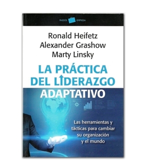 La Práctica del Liderazgo Adaptativo