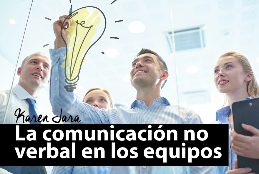 ¿QUÉ LEER EN LA COMUNICACIÓN NO VERBAL DE LOS EQUIPOS?